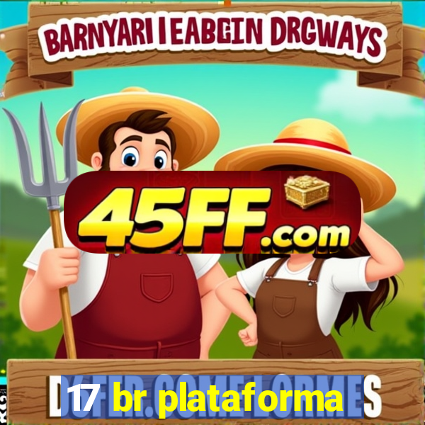 17 br plataforma